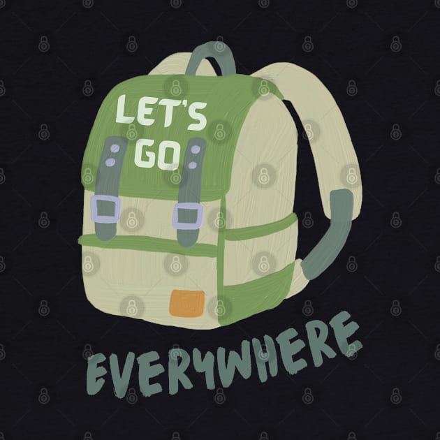 Let's Go Everywhere, with Backpack. by Coralgb